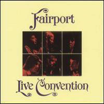 Fairport Convention - Live Convention (Germany Bonus Tracks)(Remastered)(CD)
