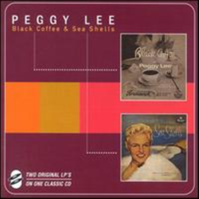 Peggy Lee - Black Coffee/Sea Shells (2 On 1CD)