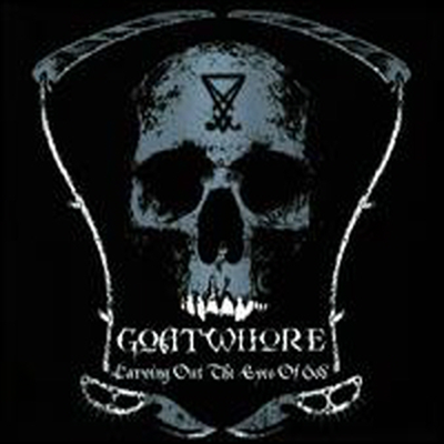 Goatwhore - Carving out the Eyes of God (CD)