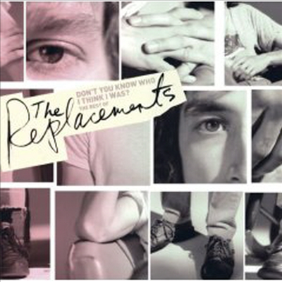 Replacements - Don't You Know Who I Think I Was? - The Best of the Replacements