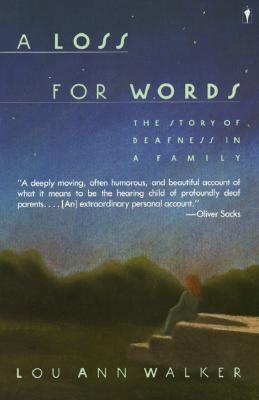 A Loss for Words: The Story of Deafness in a Family