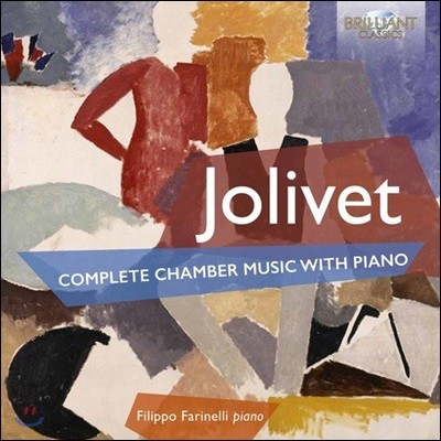 Filippo Farinelli : ǾƳ ǳ  - ʸ ĸڸ (Andre Jolivet: Complete Chamber Music with Piano)