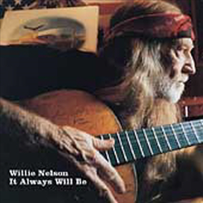 Willie Nelson - It Always Will Be (CD)