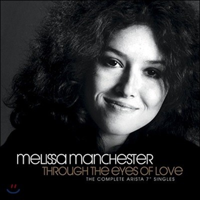 Melissa Manchester (Ḯ ü) - Through the Eyes of Love: The Complete Arista 7" Singles