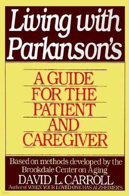 Living with Parkinson's: A Guide for the Patient and Caregiver