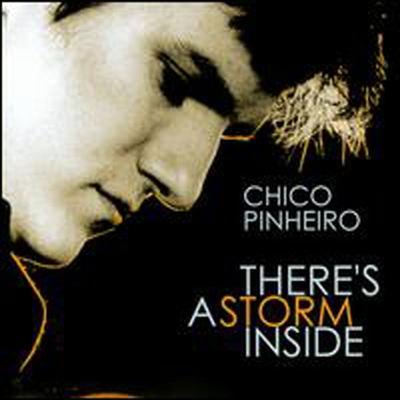 Chico Pinheiro - There's A Storm Inside (CD)