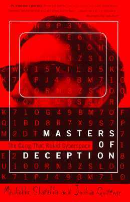 The Masters of Deception: Gang That Ruled Cyberspace, the