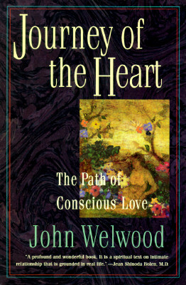 Journey of the Heart: Path of Conscious Love, the