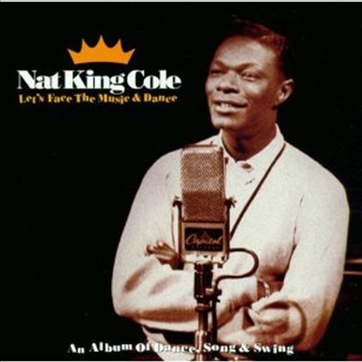 Nat King Cole - Let's Face The Music And Dance (CD)