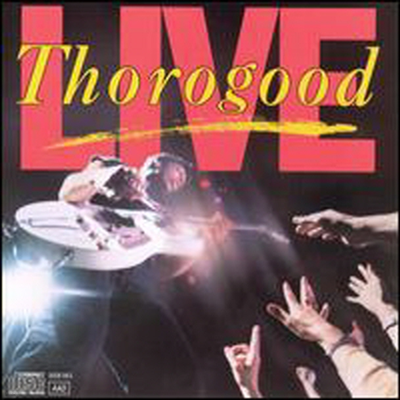 George Thorogood & The Destroyers - Live (CD)