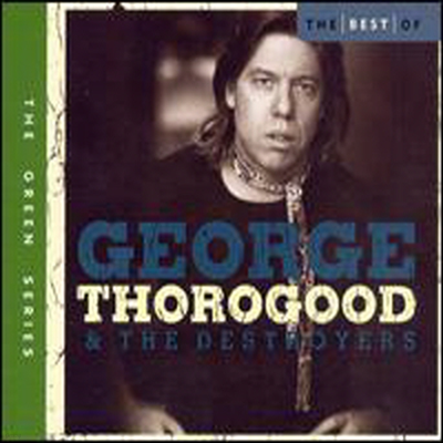 George Thorogood & The Destroyers - Best of George Thorogood & the Destroyers: 10 Best Series (CD)