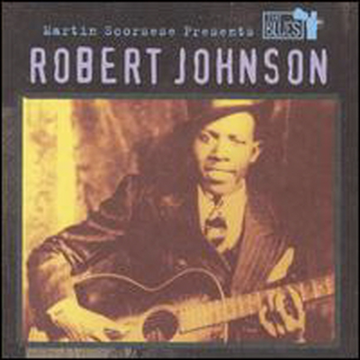 Robert Johnson - Martin Scorsese Presents the Blues: Robert Johnson