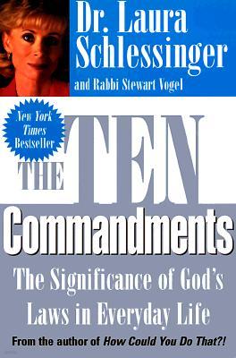 The Ten Commandments: The Significance of God's Laws in Everyday Life