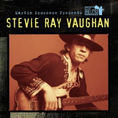 Stevie Ray Vaughan - Martin Scorsese Presents The Blues: Stevie Ray Vaughan