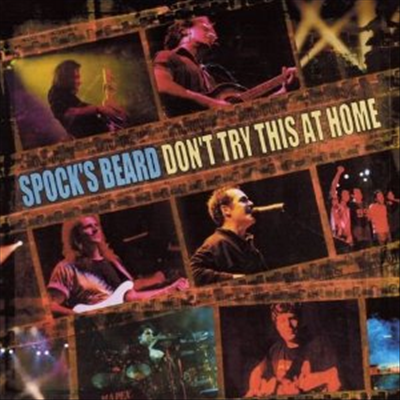 Spock's Beard - Don't Try This at Home (Live)