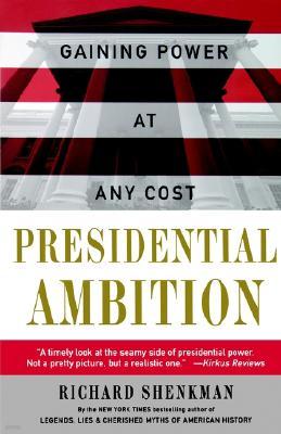Presidential Ambition: Gaining Power at Any Cost