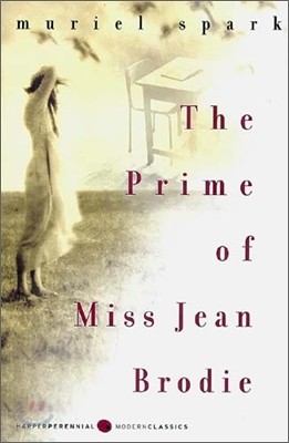 The Prime of Miss Jean Brodie : Perennial Classics Edition