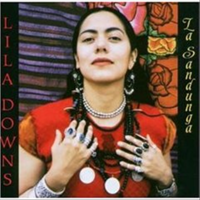 Lila Downs - La Sandunga (Bonus Tracks)