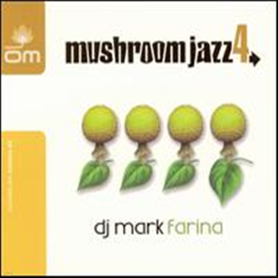 Mark Farina - Mushroom Jazz, Vol. 4