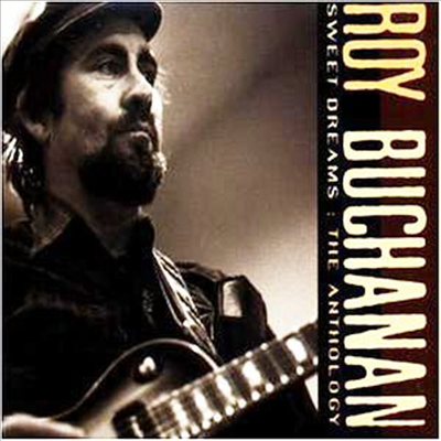 Roy Buchanan - Sweet Dreams - The Anthology (2CD)