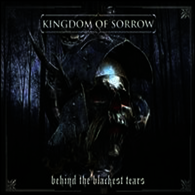 Kingdom Of Sorrow — Behind the Blackest Tears 앨범 커버