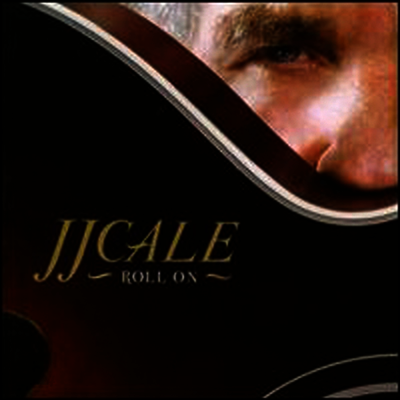 J.J. Cale - Roll On (CD)