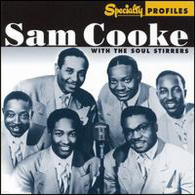 Sam Cooke / The Soul Stirrers - Specialty Profiles