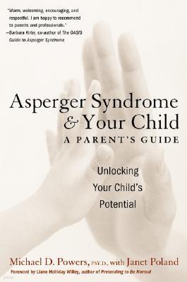 Asperger Syndrome and Your Child: A Parent's Guide