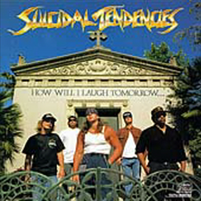 Suicidal Tendencies - How Will I Laugh Tomorrow When I Can't Even Smile Today (CD)