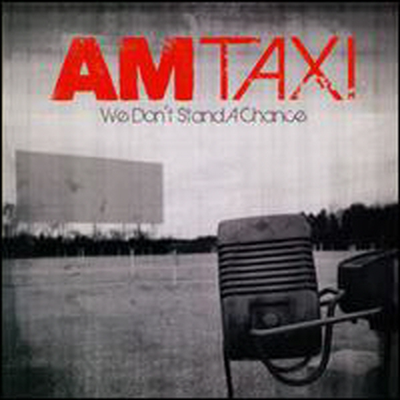 Am Taxi - We Dont Stand a Chance (CD)