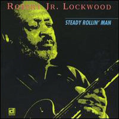 Robert Lockwood, Jr. - Steady Rollin Man (CD)