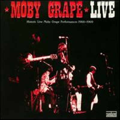 Moby Grape - Historic Live Moby Grape Performances 1966-1969