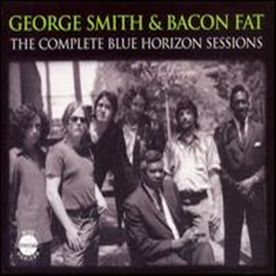 George "Harmonica" Smith / Bacon Fat - Complete Blue Horizon Sessions