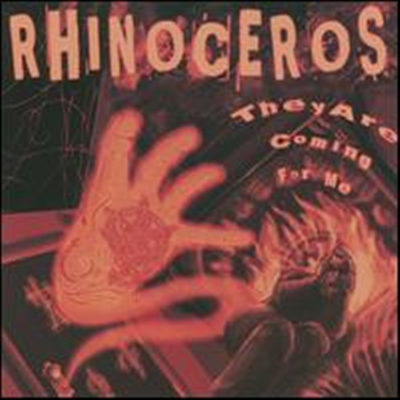 Rhinoceros - They Are Coming For Me