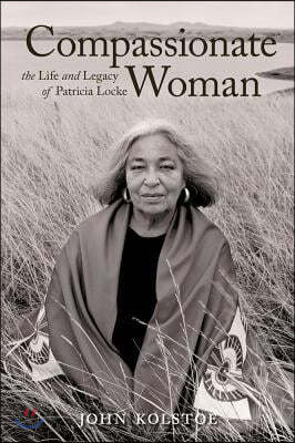 Compassionate Woman: The Life and Legacy of Patricia Locke