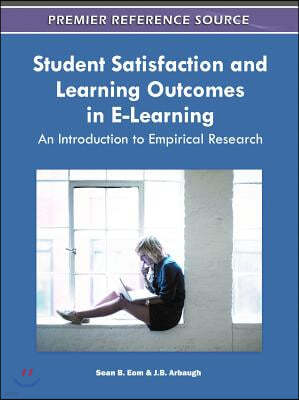 Student Satisfaction and Learning Outcomes in E-Learning: An Introduction to Empirical Research