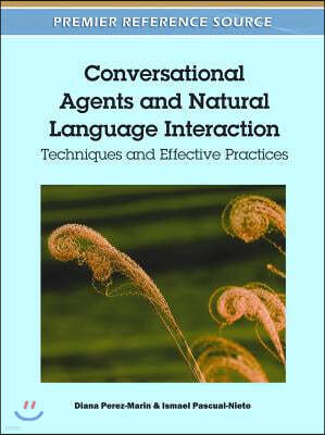 Conversational Agents and Natural Language Interaction: Techniques and Effective Practices