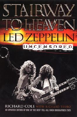 Stairway to Heaven: Led Zeppelin Uncensored