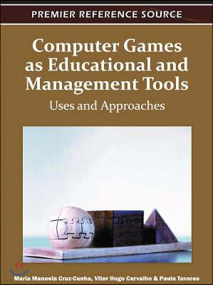 Computer Games as Educational and Management Tools: Uses and Approaches