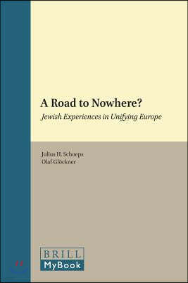 A Road to Nowhere? (Paperback): Jewish Experiences in Unifying Europe