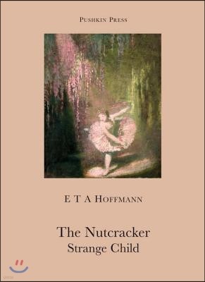 The Nutcracker and the Strange Child