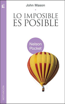 Lo Imposible es Posible / The Impossible Is Possible