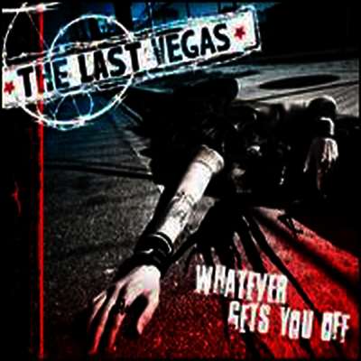 Last Vegas - Whatever Gets You Off (LP)