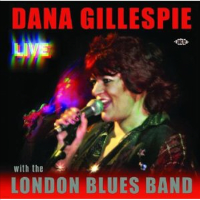 Dana Gillespie - Live-With the London Blues Band (CD)