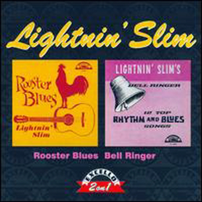 Lightnin' Slim - Rooster Blues + Bell Ringer (2 On 1)(CD)