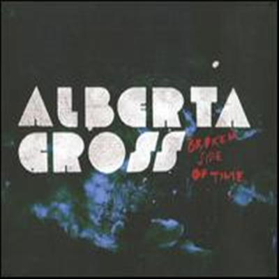 Alberta Cross - Broken Side of Time (Digipack)