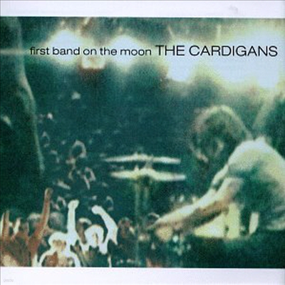 Cardigans - First Band On The Moon (CD)