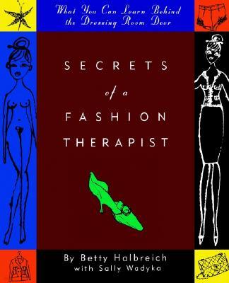 Secrets of a Fashion Therapist: What You Can Learn Behind the Dressing Room Door