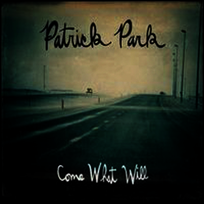 Patrick Park - Come What Will (LP)