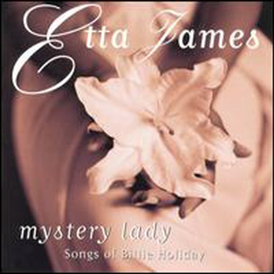 Etta James - Mystery Lady: Songs of Billie Holiday